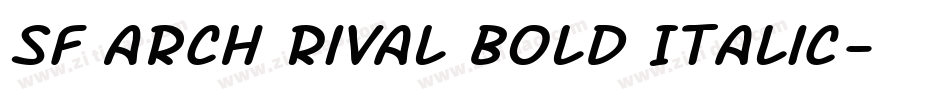SF Arch Rival Bold Italic字体转换